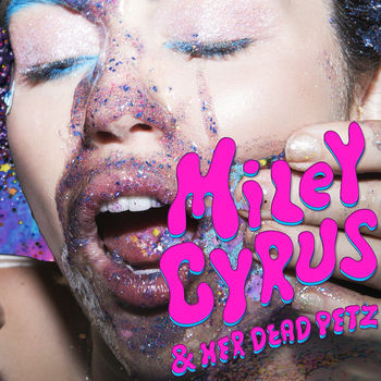 Cover de Miley Cyrus & Her Dead Petz