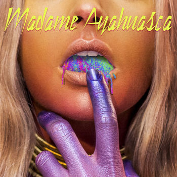Cover de Madame Ayahuasca