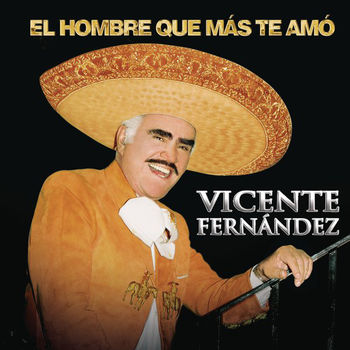 Cover de El Hombre Que M&aacute;s Te Am&oacute;